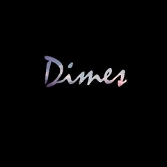 Dimes