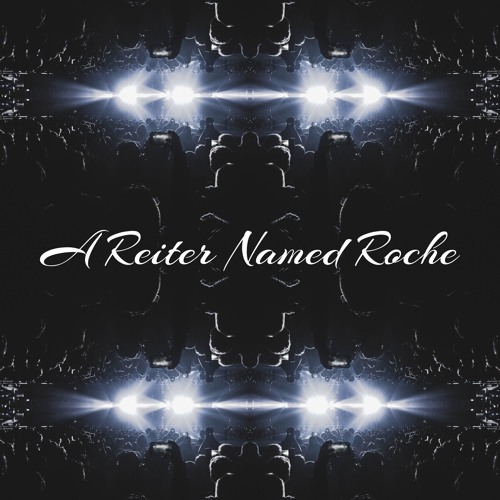 A Reiter Named Roche’s avatar