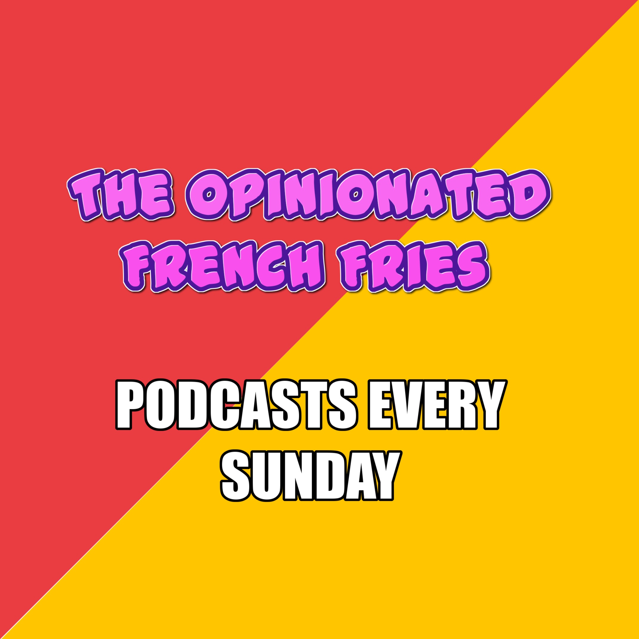 The Opinionated French Fries