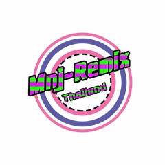 เพลงแดนซ์มันๆ ต้อนรับเทศกาลสงกรานต์ 2018 - 2561Nonstop (สากลแดนซ์ - เด้งๆ) Vol.03 Mnj - Remix