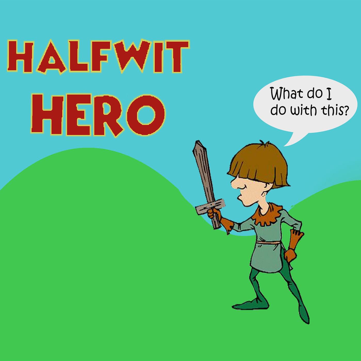 Half-Wit Hero