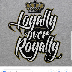 Loyalty Ova Royalty