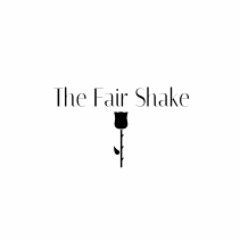 The Fair Shake