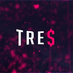 Tre$