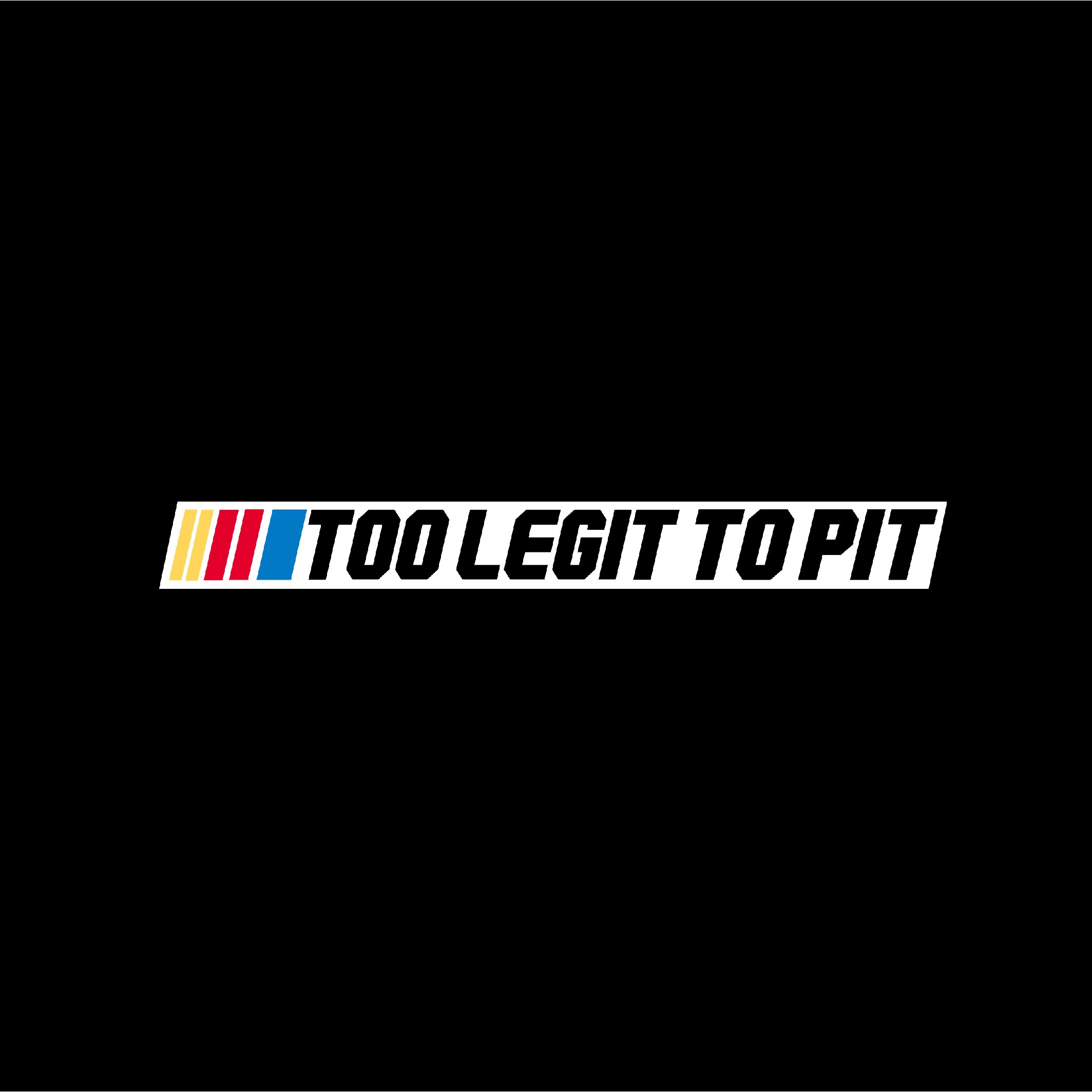 Too Legit To Pit