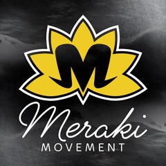 The Meraki Movement