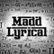 Madd Lyrical