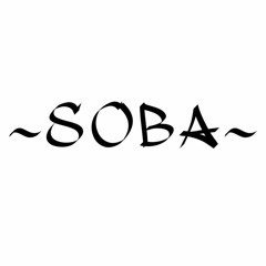 ~SOBA~