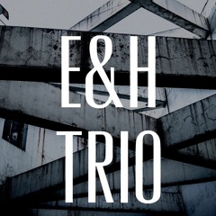 E&H TRIO