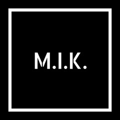 M.I.K