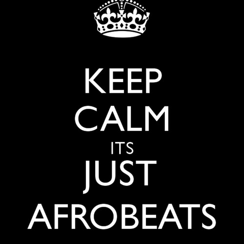 Keep Calm Its Just Afrobeats’s avatar