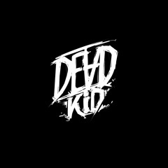 DEADKID