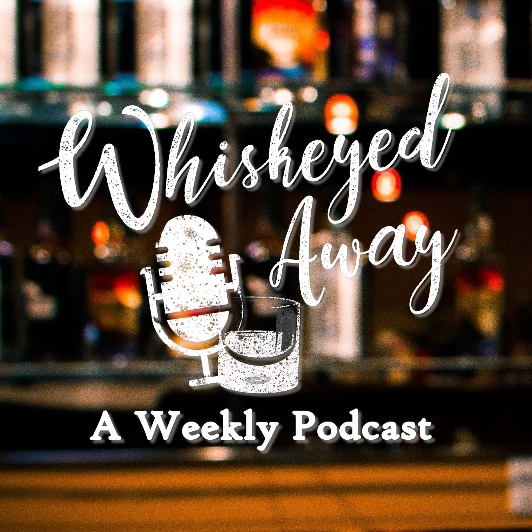 Whiskeyed Away