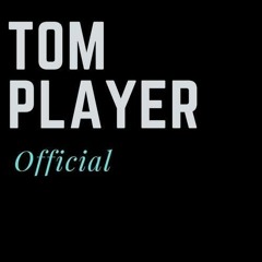 Tom Player Official