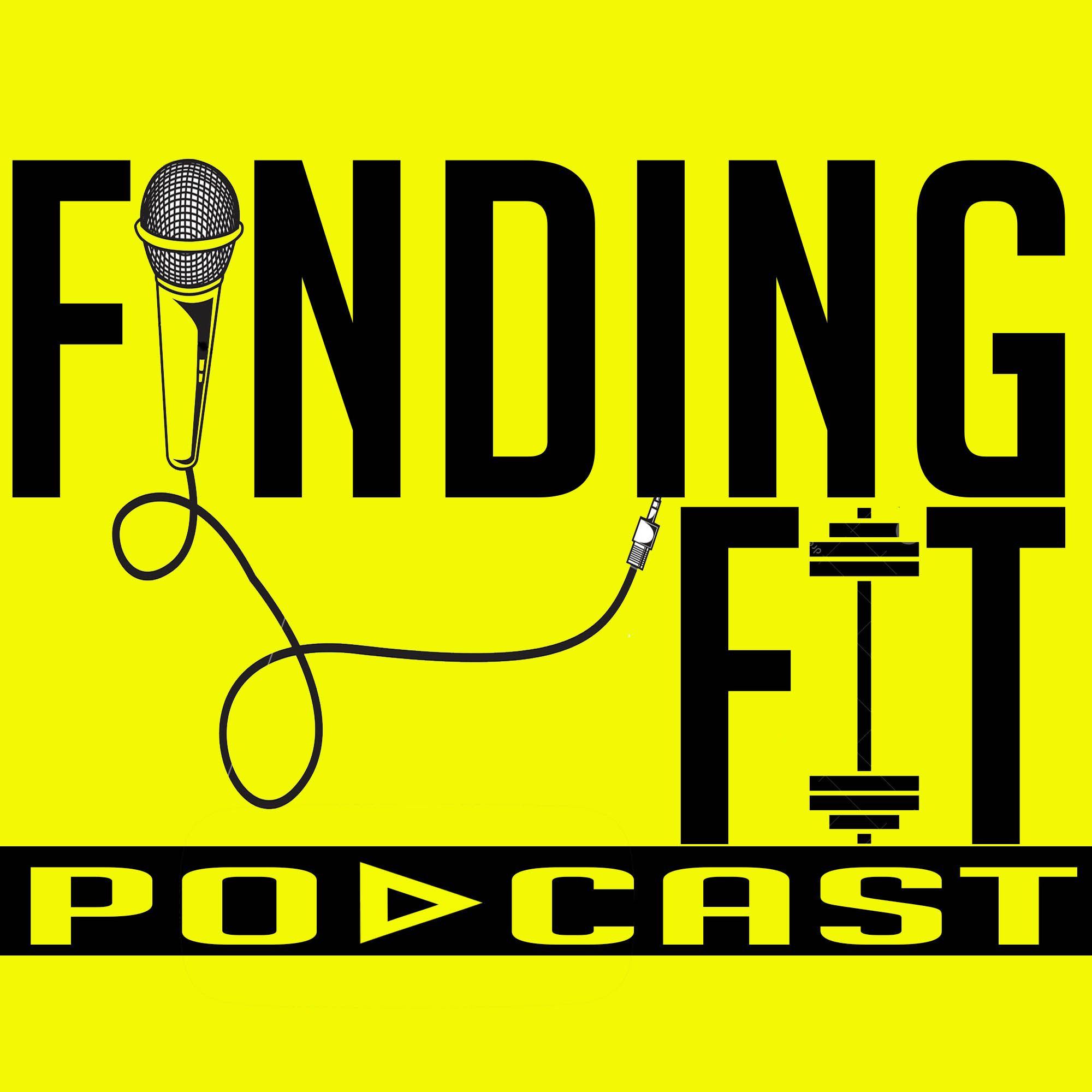 Finding Fit Podcast  - Weekly look at a journey in weight loss and fitness