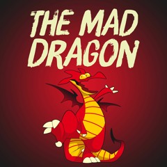 The Mad Dragon Podcast