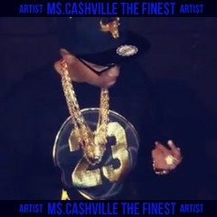 M$.CA$HVILLE THE FINE$T 2018
