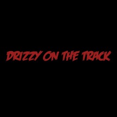 Drizzy on the Track