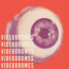 Videodromes