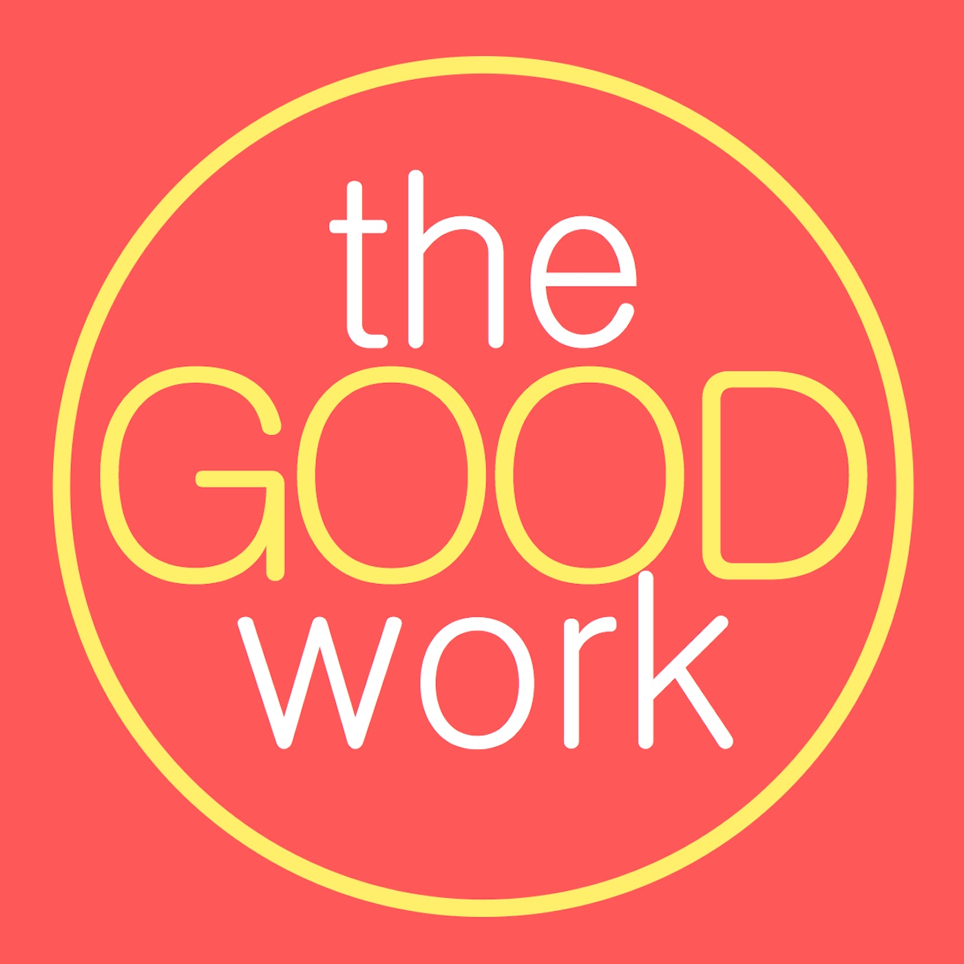 The Good Work Podcast