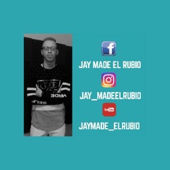Jay Made "El Rubio"