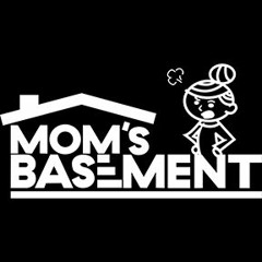 Mom's Basement