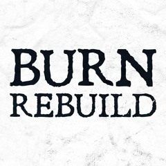 Burn Rebuild