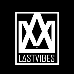 LASTVIBES