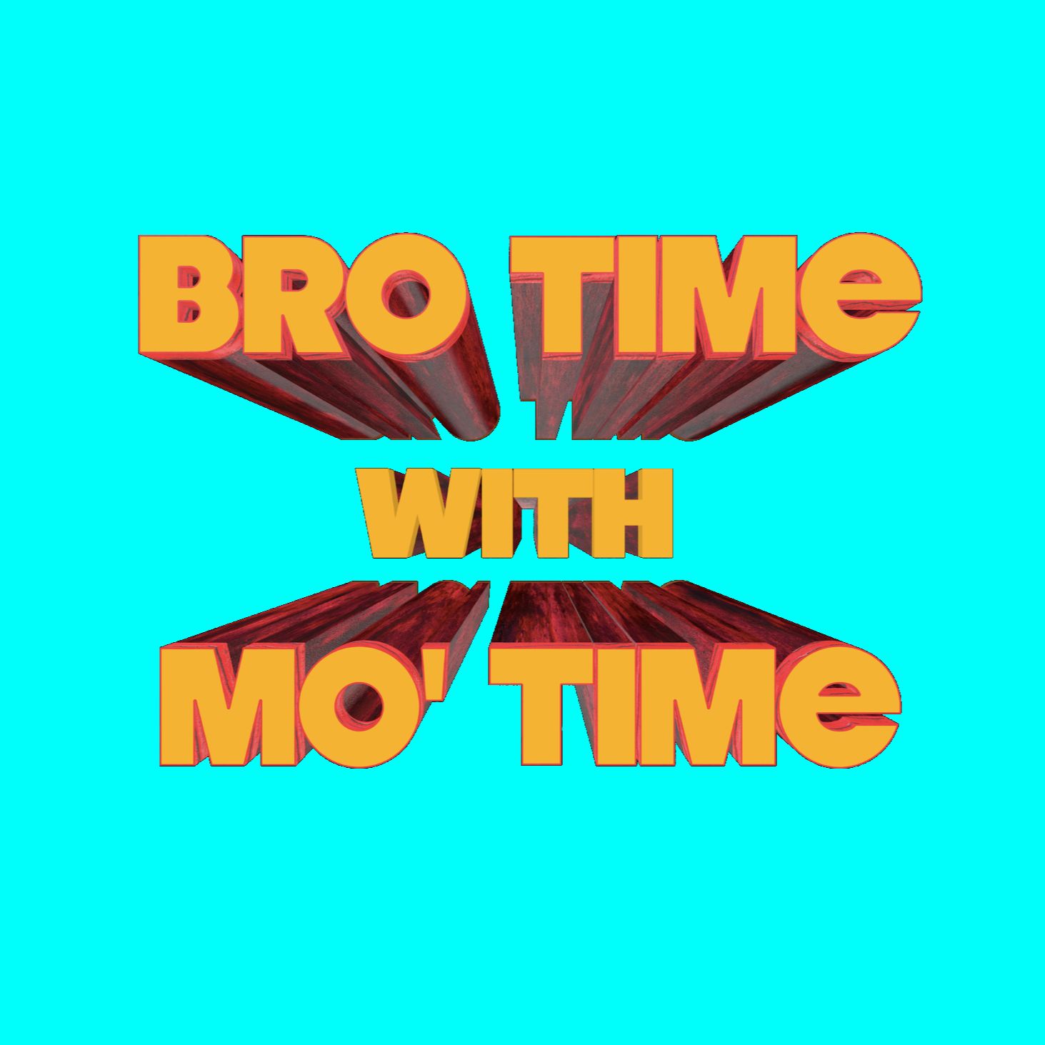 Bro Time With Mo' Time
