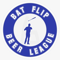 The Bat Flip Beer League Podcast