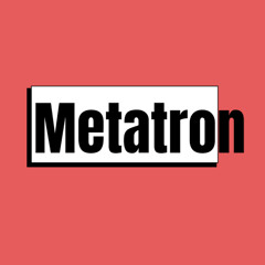 Metatron Production