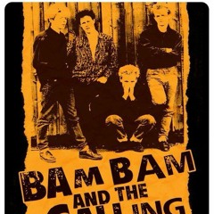 Bam Bam & The Calling