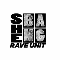 Shebang RaveUnit