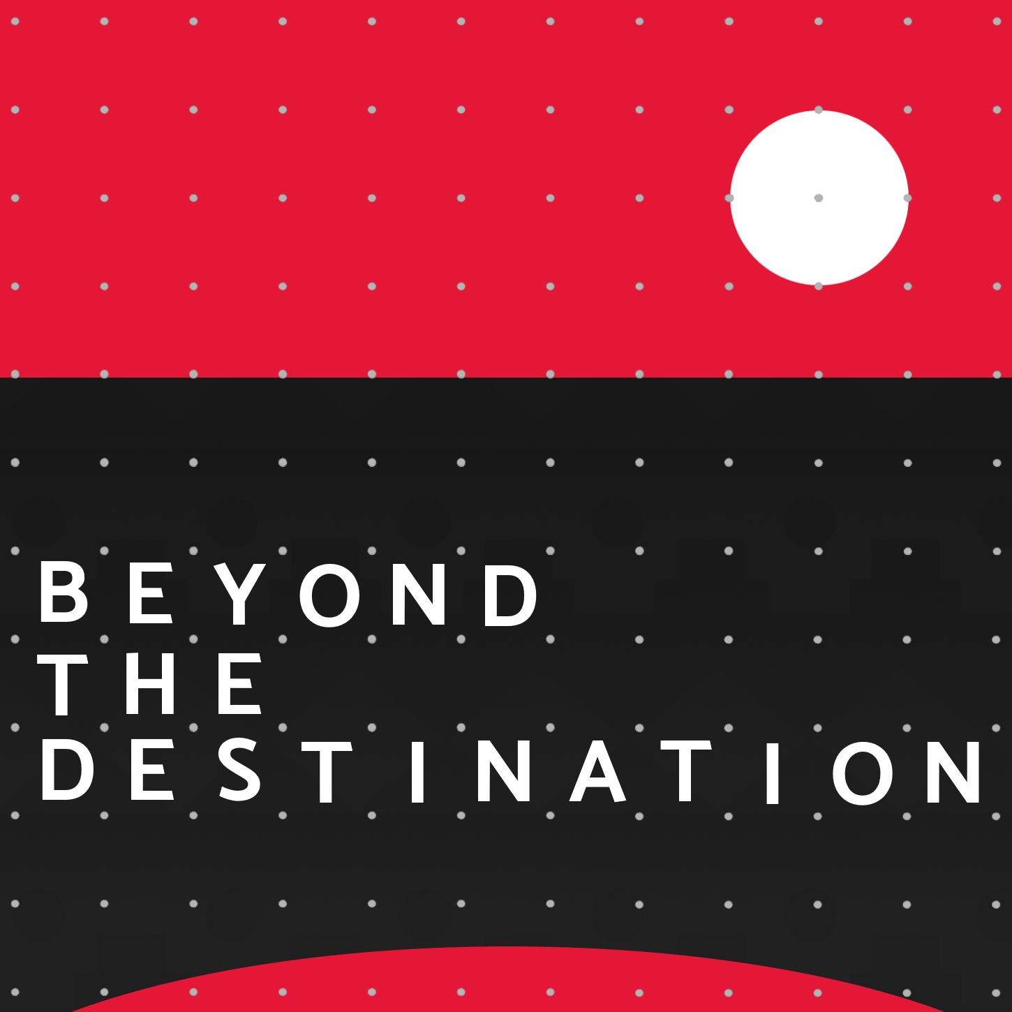 Beyond the Destination