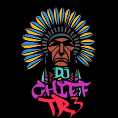 Dj Chief Tr3