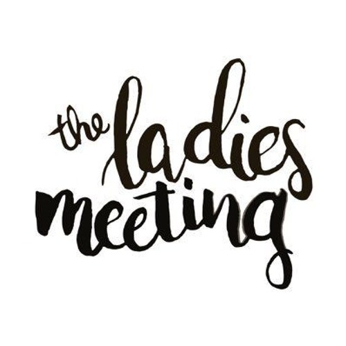 The Ladies Meeting PodCast’s avatar