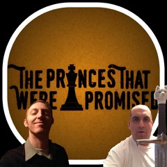 The Princes That Were Promised