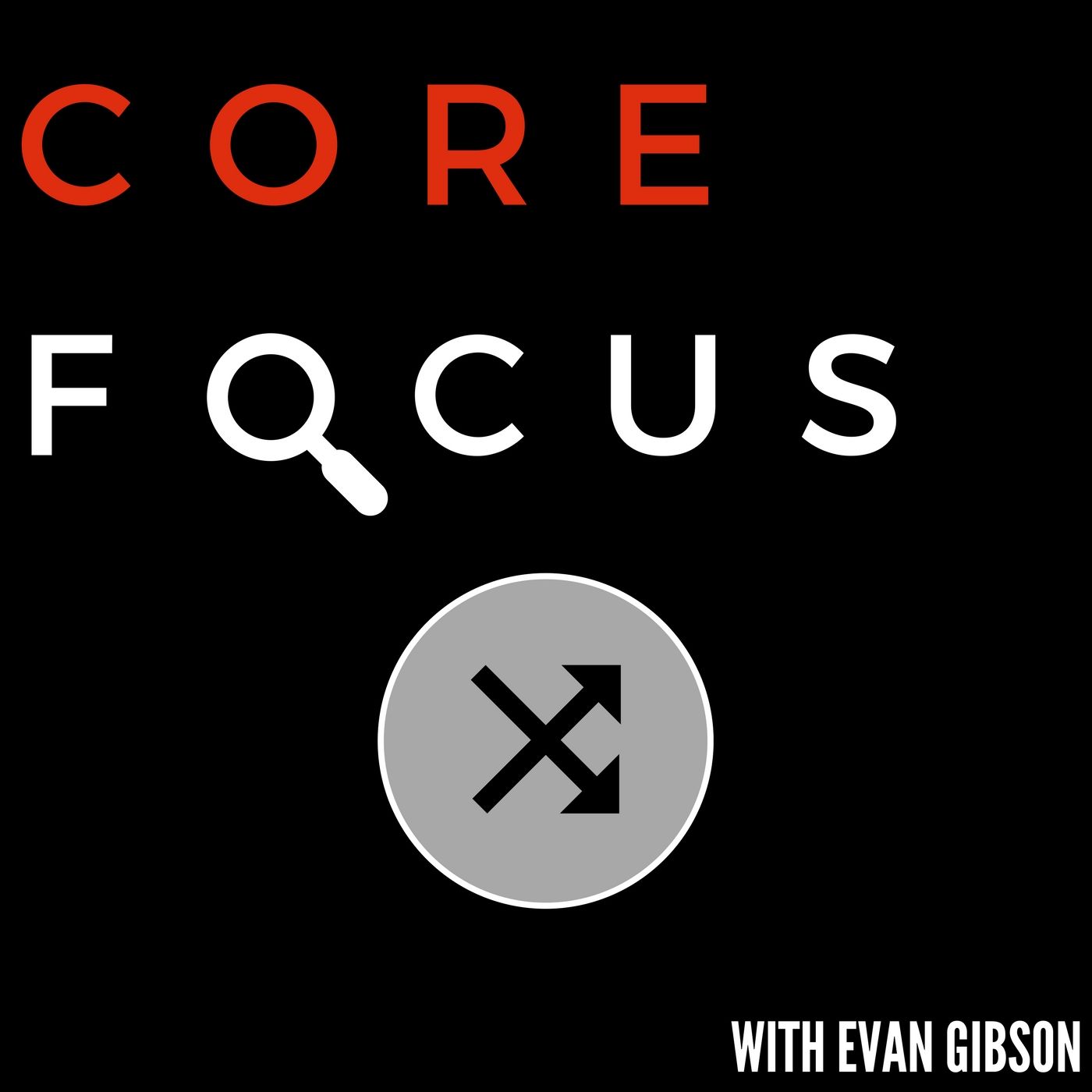 Core Focus Podcast