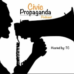 Civic Propaganda Podcast