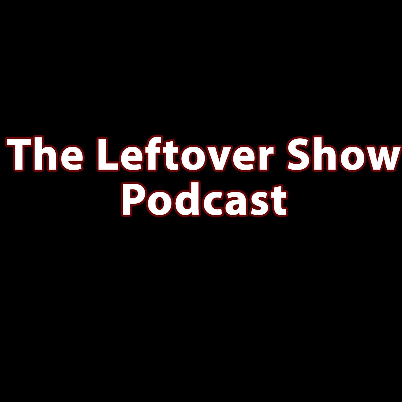 The Leftover Show Podcast podcast artwork