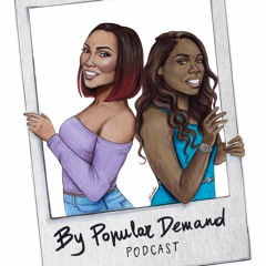 By Popular Demand Podcast