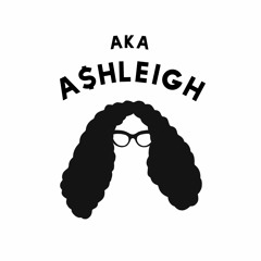 aka A$HLEIGH