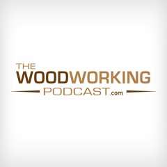 The Woodworking Podcast