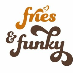 Fries&Funky