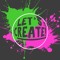 Let's Create!