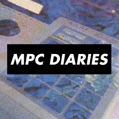 MPC Diaries