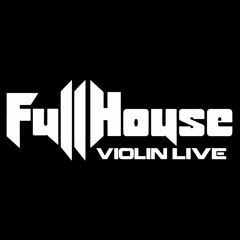 Full House Violin Live