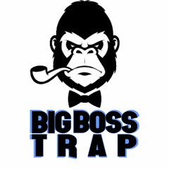 BIG BOSS TRAP