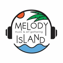 Melody Island Music & Art Gathering