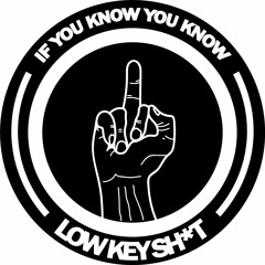 LOWKEYSHIT_GXNG